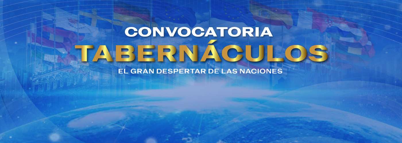 Convocatoria Tabernáculos “El Gran Despertar de las Naciones”